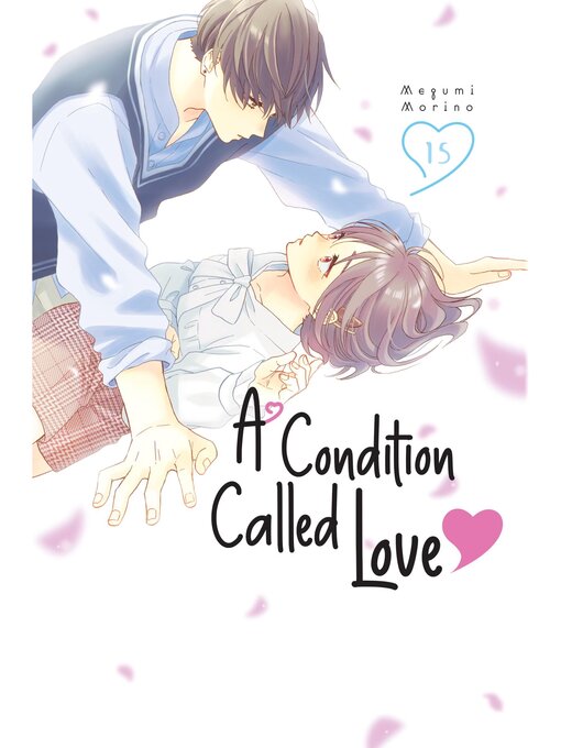 Title details for A Condition Called Love, Volume 15 by Megumi Morino - Available
